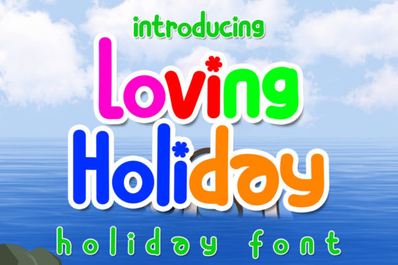 Loving Holiday: A Sweet & Playful Display Font for Modern Design